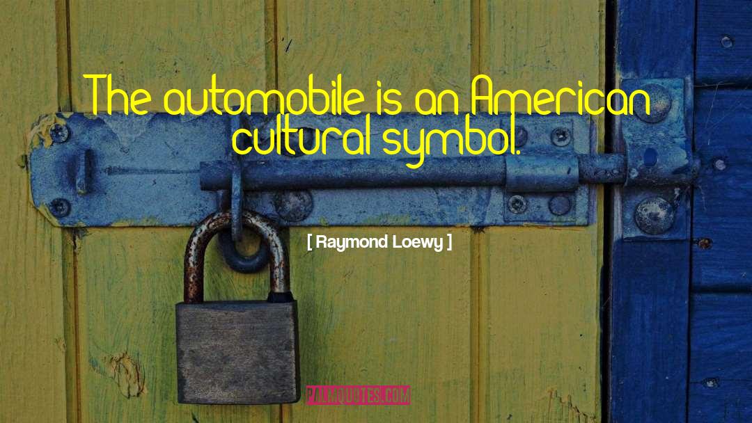 American Usage quotes by Raymond Loewy