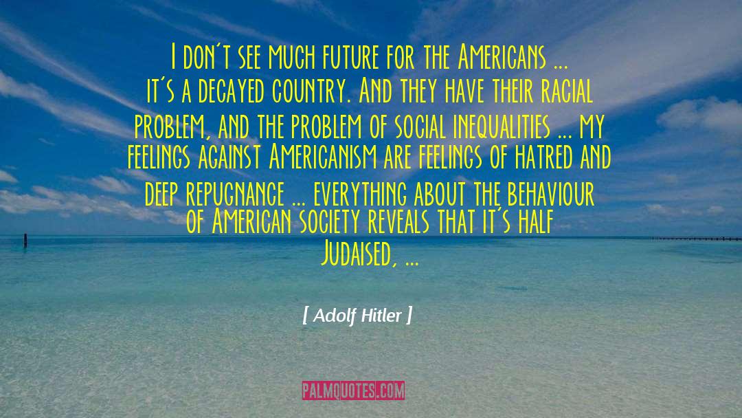 American Veterans quotes by Adolf Hitler
