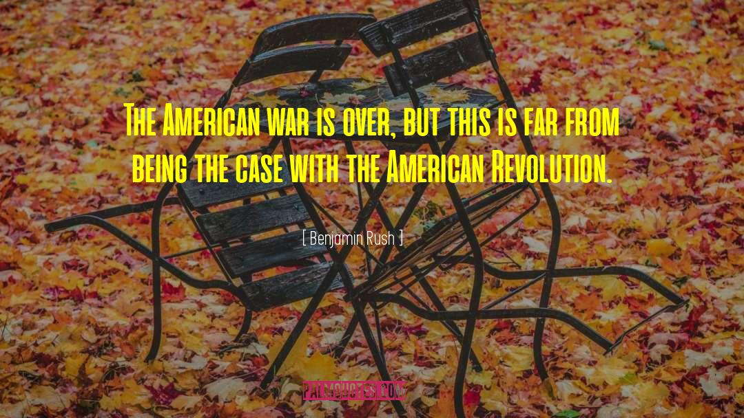 American War quotes by Benjamin Rush