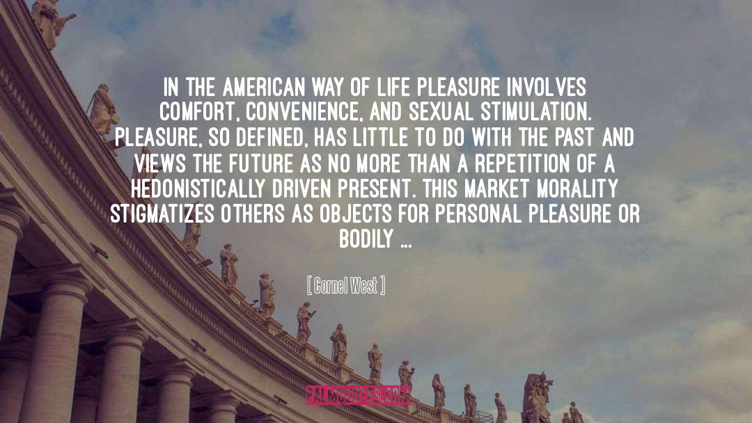 American Way Of Life quotes by Cornel West