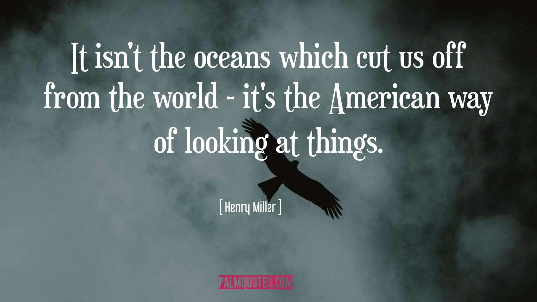 American Way quotes by Henry Miller