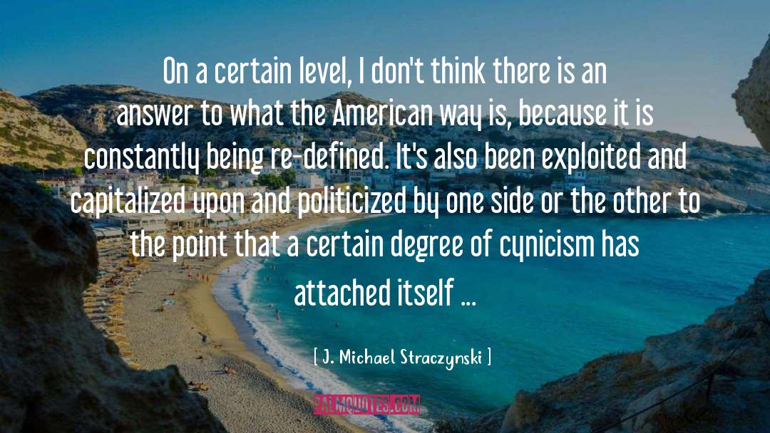 American Way quotes by J. Michael Straczynski