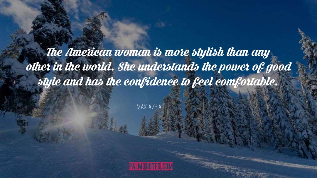 American Woman quotes by Max Azria