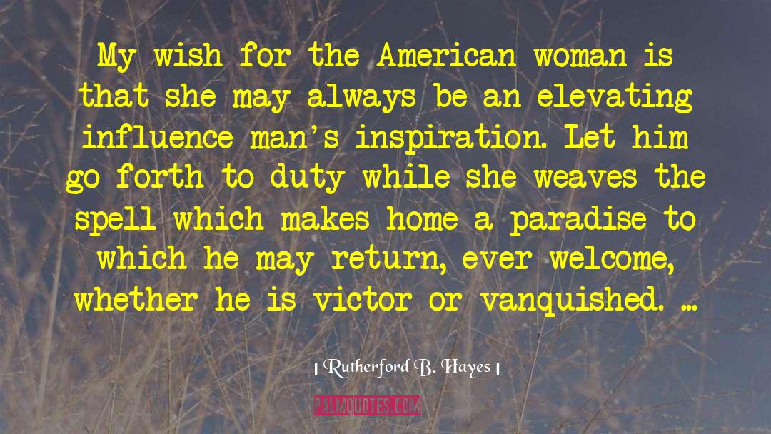 American Woman quotes by Rutherford B. Hayes
