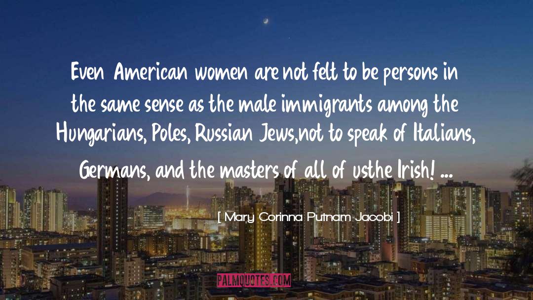 American Women quotes by Mary Corinna Putnam Jacobi