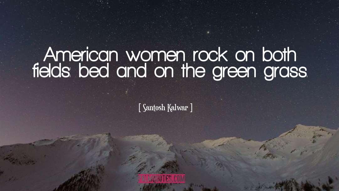 American Women quotes by Santosh Kalwar