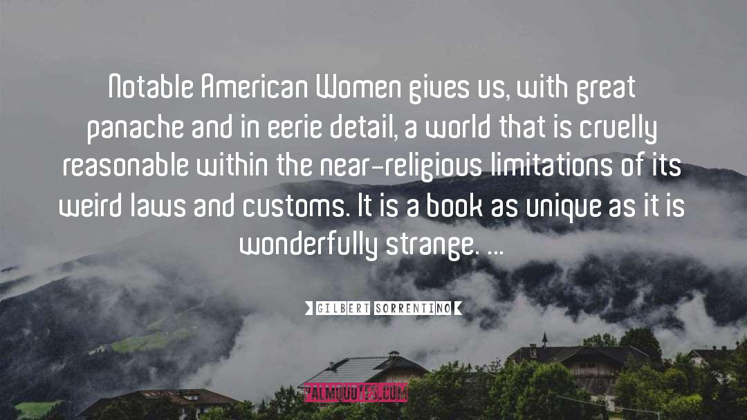 American Women quotes by Gilbert Sorrentino