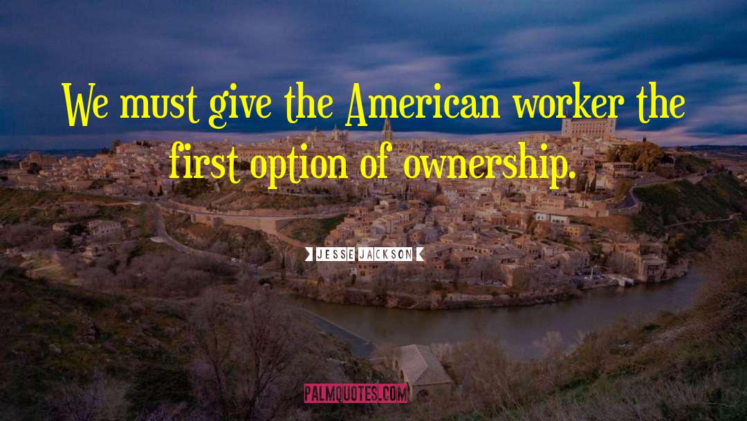 American Workers quotes by Jesse Jackson