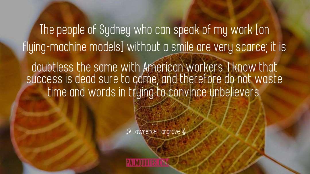 American Workers quotes by Lawrence Hargrave