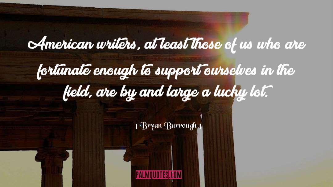 American Writers quotes by Bryan Burrough