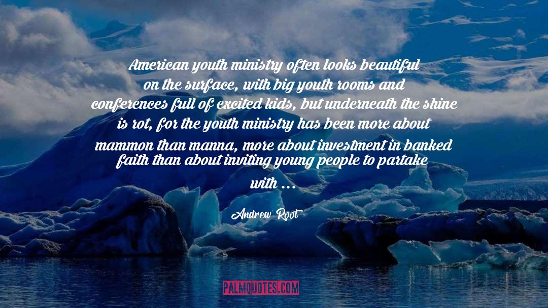 American Youth quotes by Andrew Root