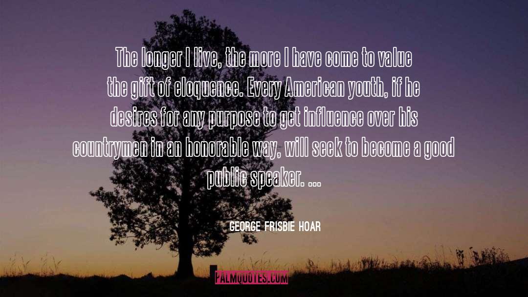 American Youth quotes by George Frisbie Hoar