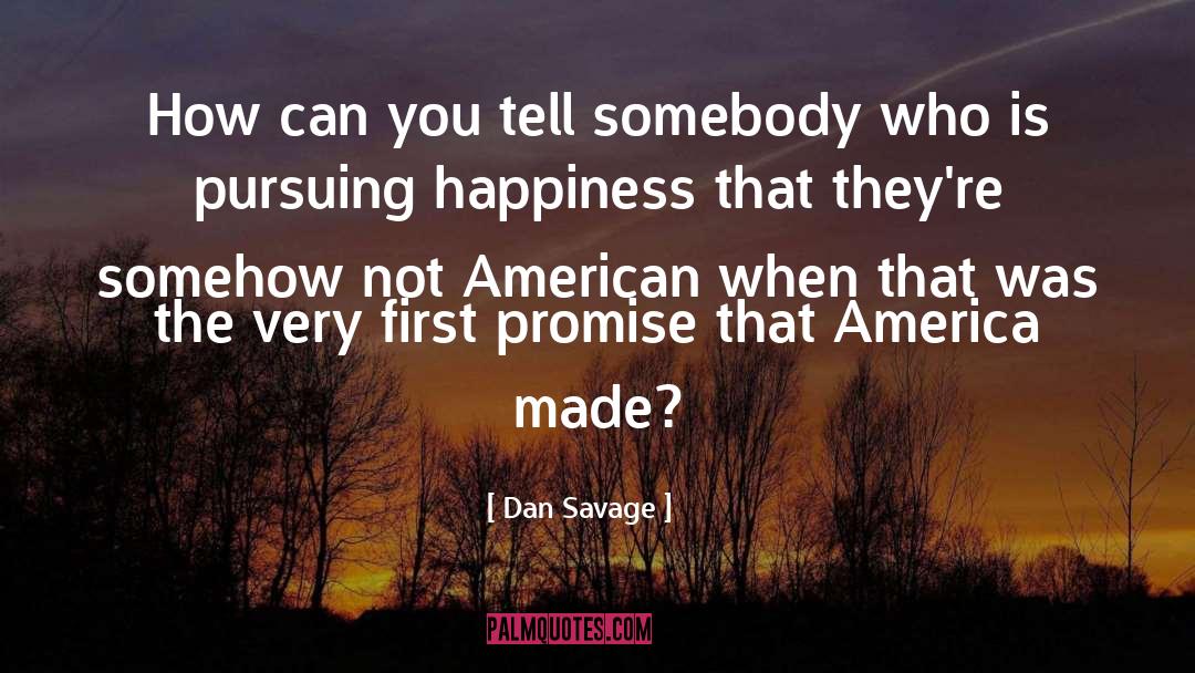 Americanism quotes by Dan Savage