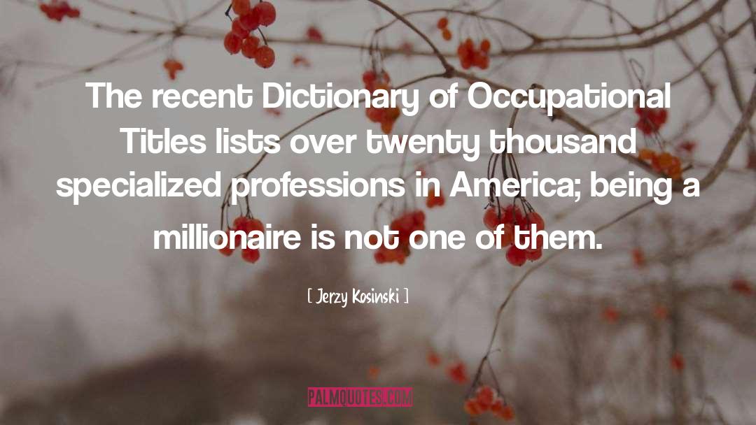 Americanisms Dictionary quotes by Jerzy Kosinski