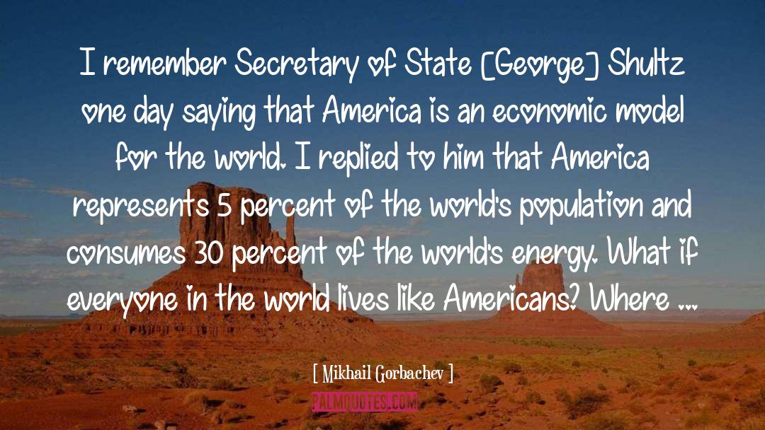 Americans quotes by Mikhail Gorbachev