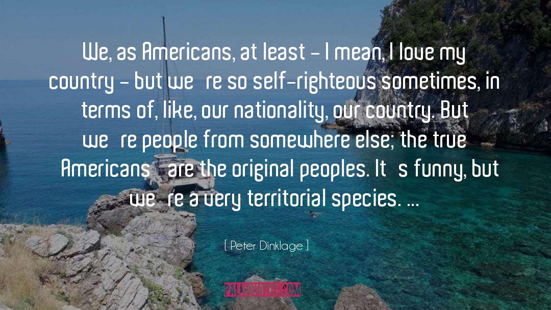 Americans quotes by Peter Dinklage