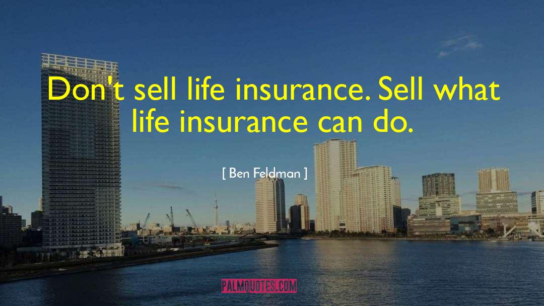 Americo Life Insurance Quote quotes by Ben Feldman