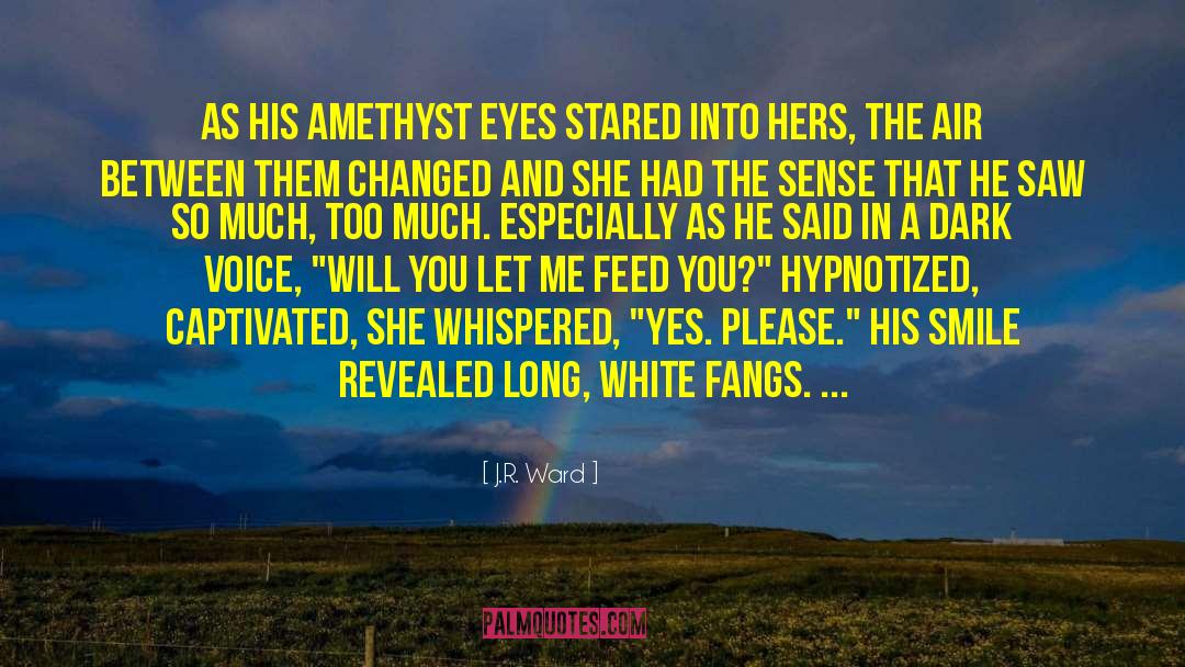 Amethyst quotes by J.R. Ward