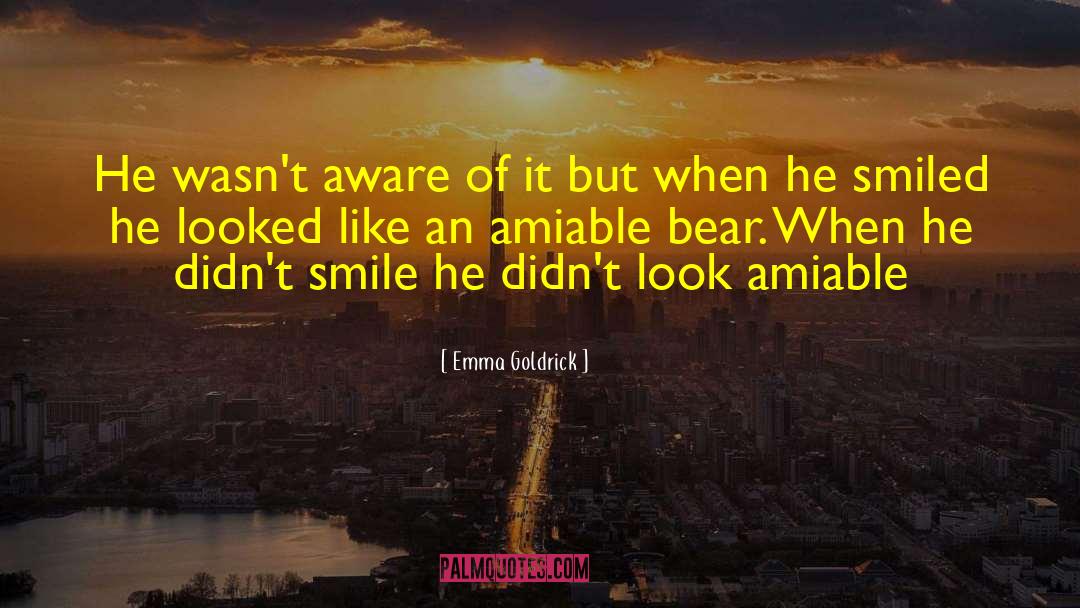 Amiable quotes by Emma Goldrick