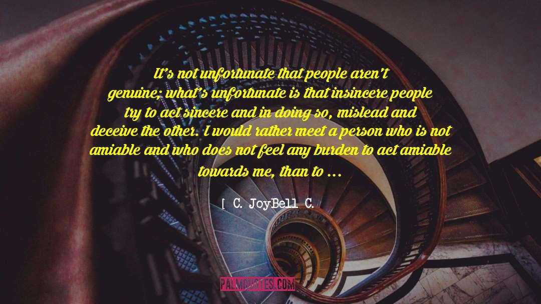 Amiable quotes by C. JoyBell C.