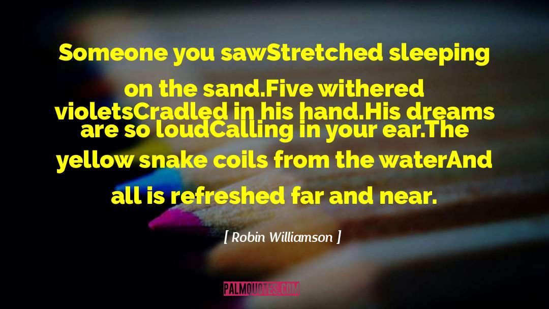 Amiable Snake quotes by Robin Williamson