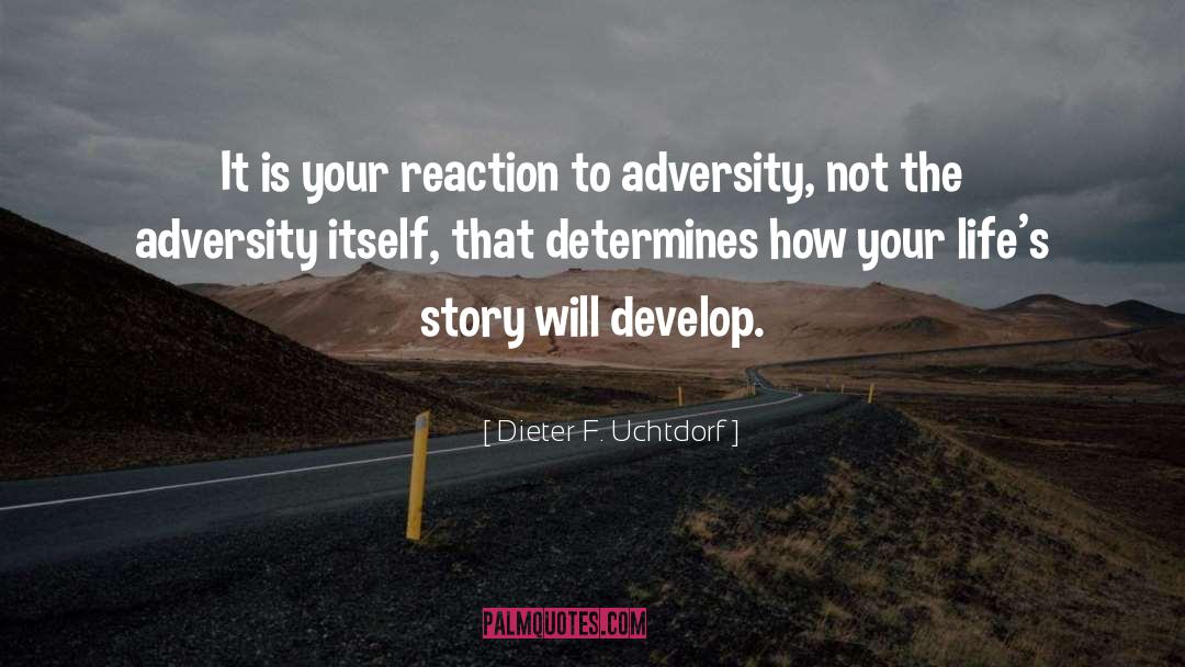 Amidst Adversity quotes by Dieter F. Uchtdorf