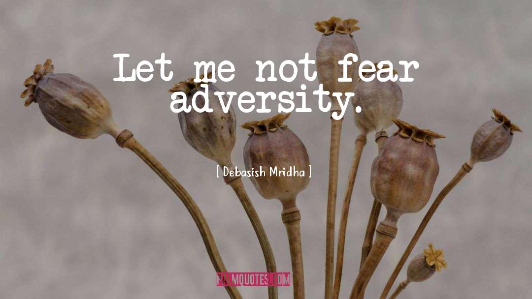 Amidst Adversity quotes by Debasish Mridha