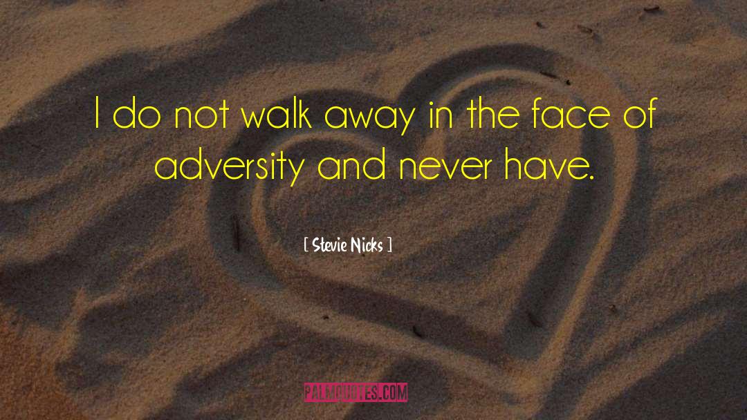 Amidst Adversity quotes by Stevie Nicks