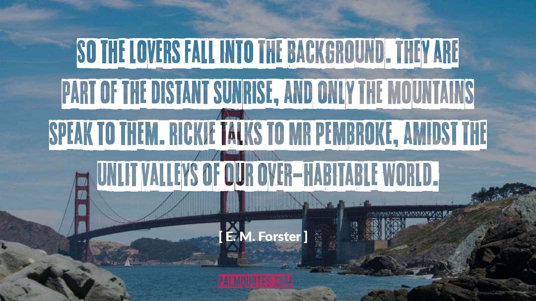 Amidst quotes by E. M. Forster