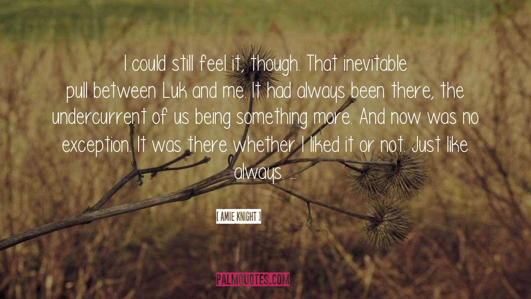 Amie quotes by Amie Knight