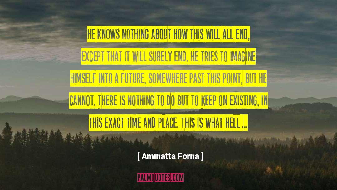 Aminatta Forna quotes by Aminatta Forna