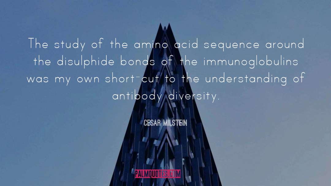 Amino Acids quotes by Cesar Milstein