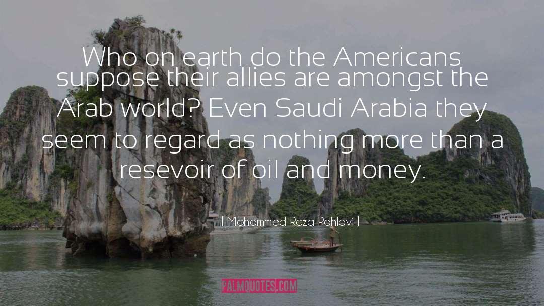 Amir Handjani Saudi Arabia quotes by Mohammed Reza Pahlavi