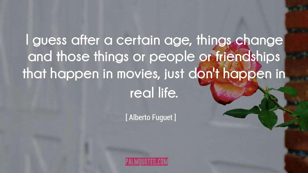 Amistad quotes by Alberto Fuguet