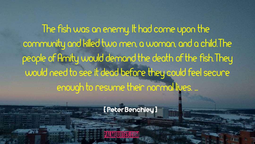 Amity quotes by Peter Benchley