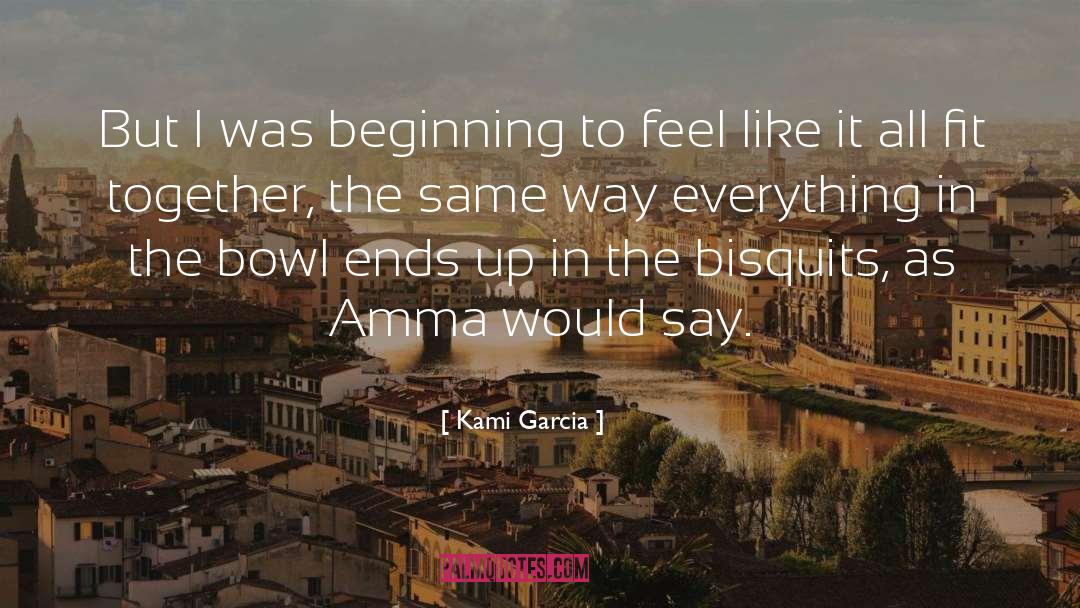 Amma quotes by Kami Garcia