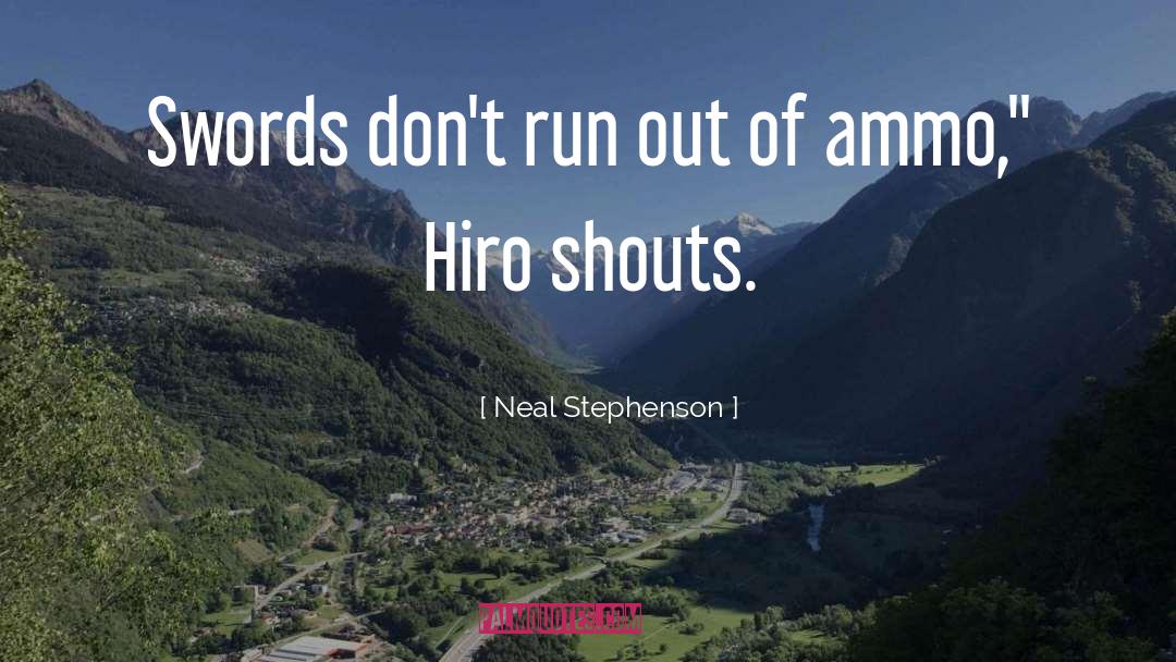 Ammo quotes by Neal Stephenson