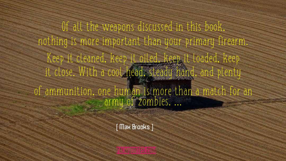 Ammunition Is Sold quotes by Max Brooks