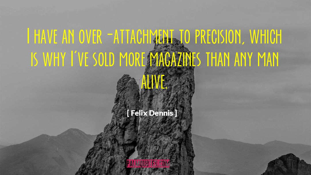 Ammunition Is Sold quotes by Felix Dennis