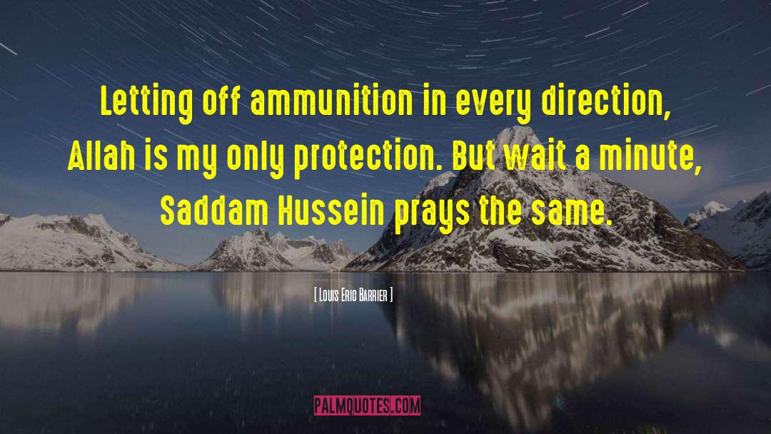 Ammunition Is Sold quotes by Louis Eric Barrier