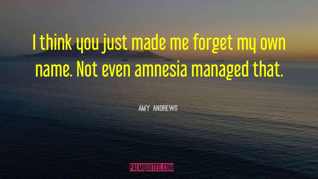 Amnesia Girl quotes by Amy Andrews