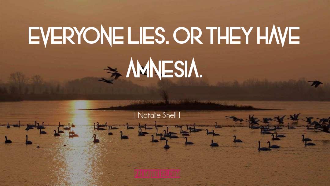 Amnesia quotes by Natalie Shell