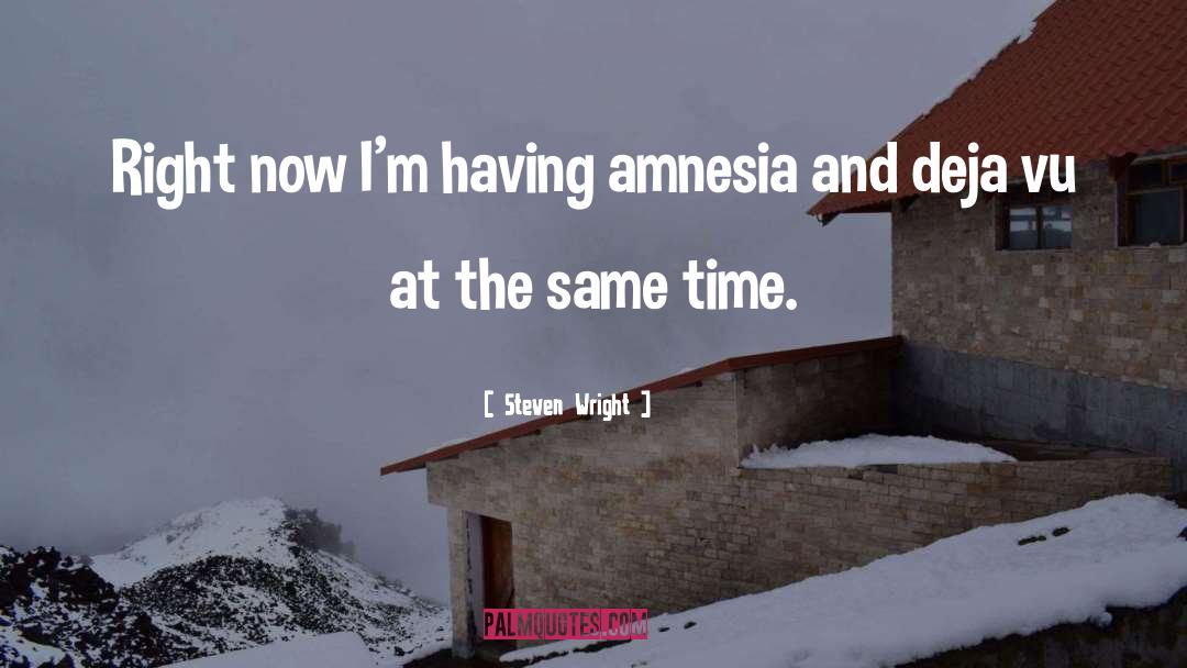 Amnesia quotes by Steven Wright