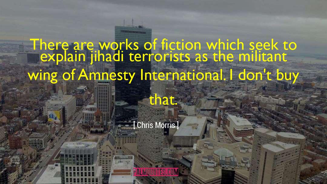 Amnesty International quotes by Chris Morris