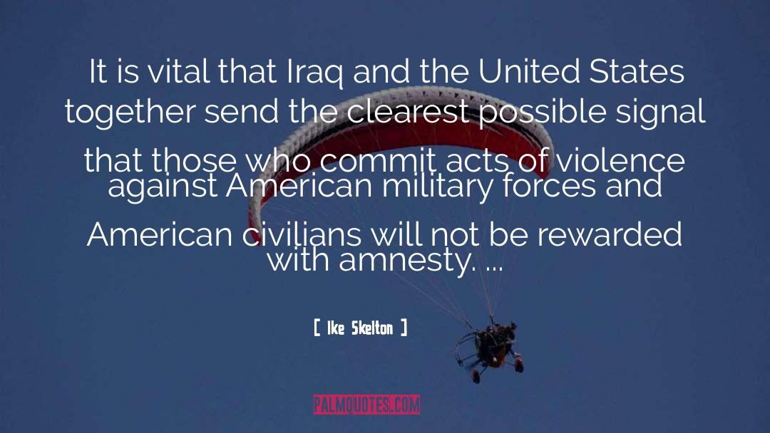 Amnesty quotes by Ike Skelton