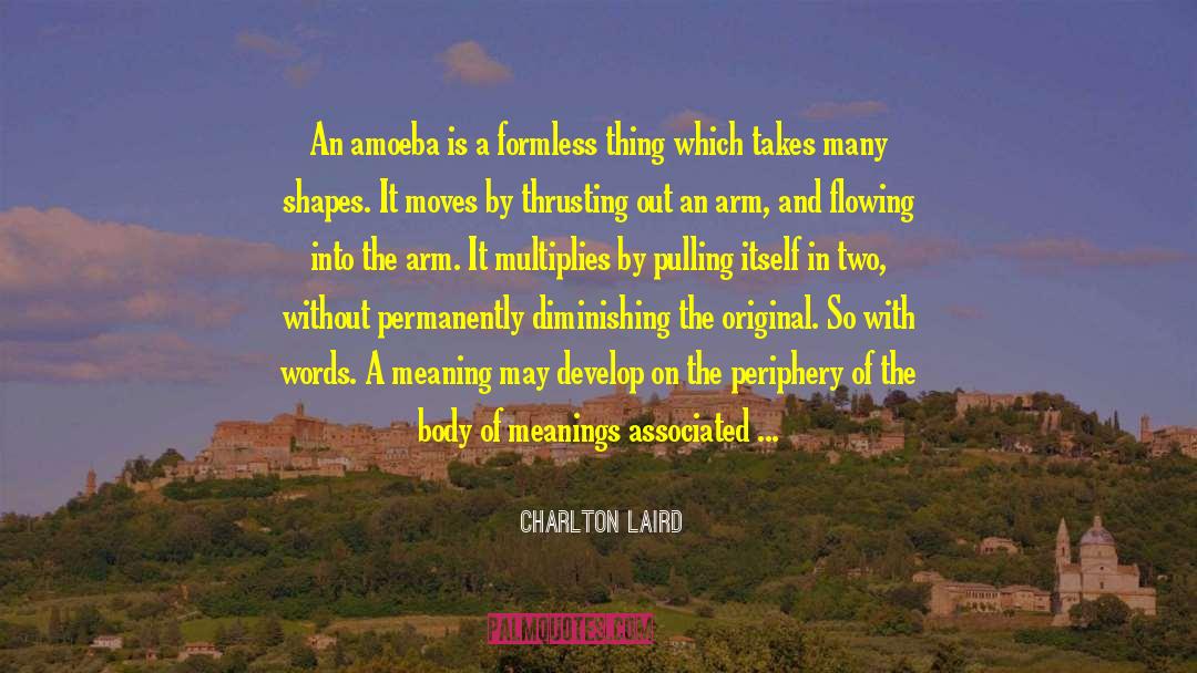 Amoeba quotes by Charlton Laird