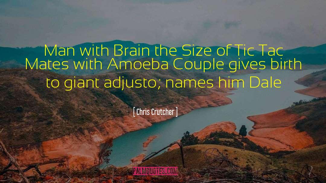 Amoeba quotes by Chris Crutcher