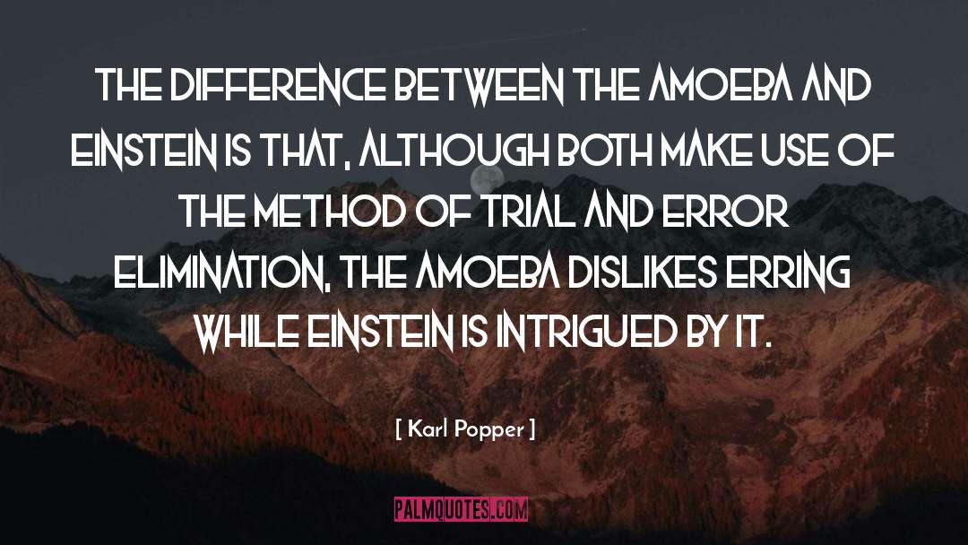 Amoeba quotes by Karl Popper