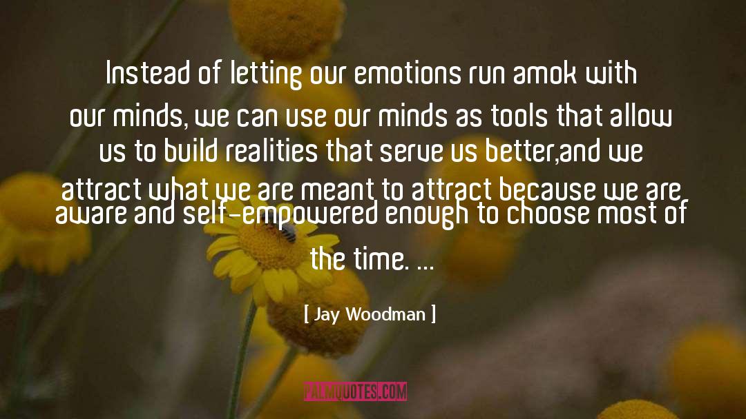 Amok quotes by Jay Woodman