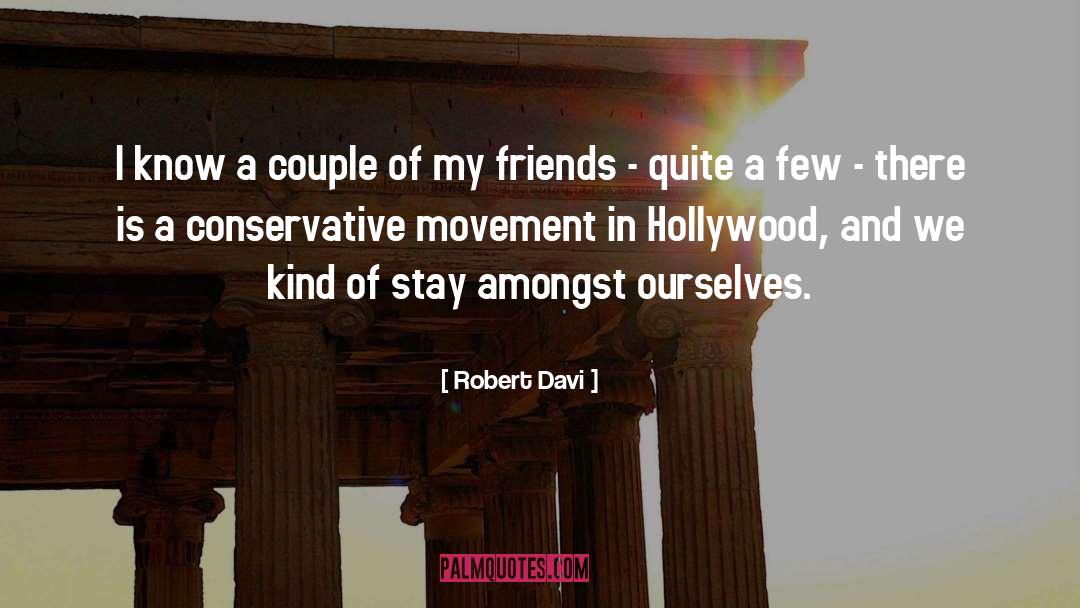 Amongst quotes by Robert Davi